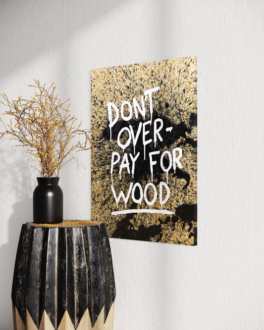 Don't overpay for wood