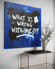 Indlæs billede til gallerivisning What is wrong with me (100 x 100 cm)
