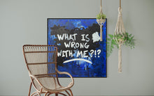 Indlæs billede til gallerivisning What is wrong with me (100 x 100 cm)