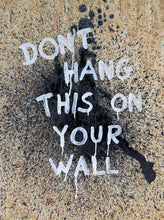 Indlæs billede til gallerivisning Don&#39;t hang this on your wall (60 x 80 cm)